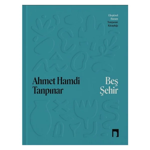 Beş Şehir - Eleştirel Basım - Ahmet Hamdi Tanpınar - Görsel 2