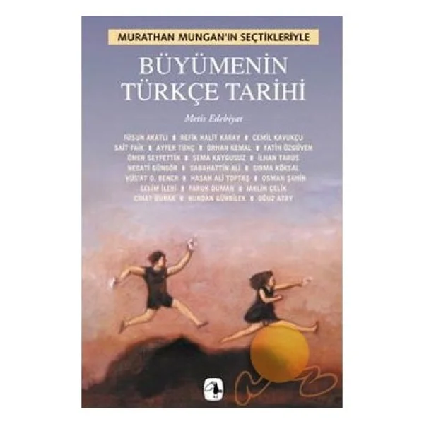 Büyümenin Türkçe Tarihi - Murathan Mungan - Görsel 3