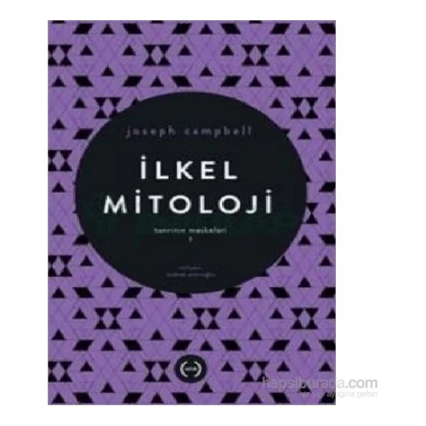 Tanrının Maskeleri I-İlkel Mitoloji-Joseph Campbell 480 Sayfa Ciltsiz Türkçe - Görsel 2