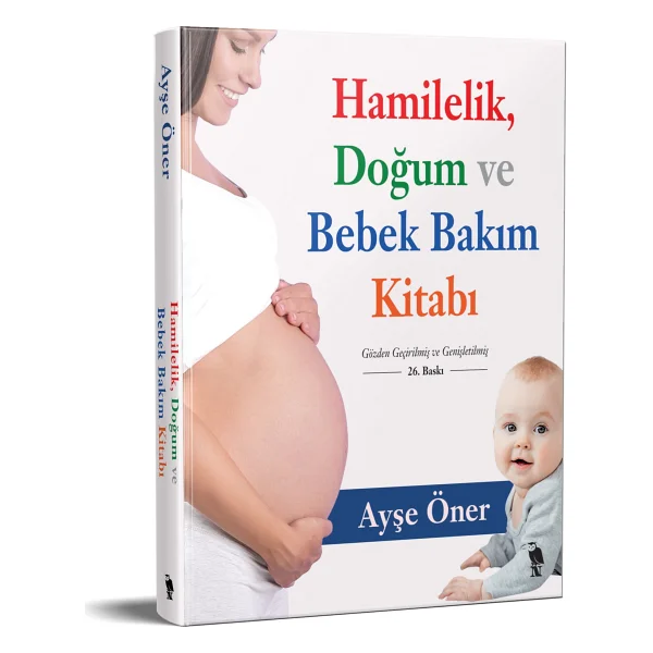 Hamilelik, Doğum ve Bebek Bakım Kitabı - Ayşe Öner - Görsel 4