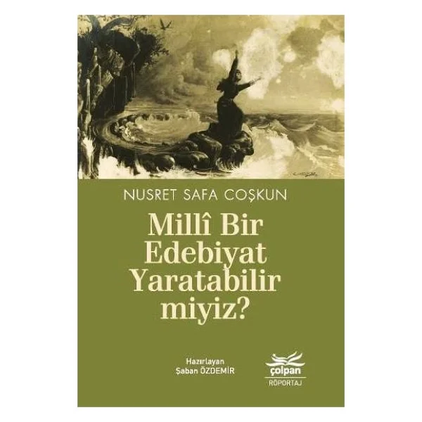 Milli Bir Edebiyat Yaratabilir Miyiz? - Nusret Safa Coşkun - Görsel 5