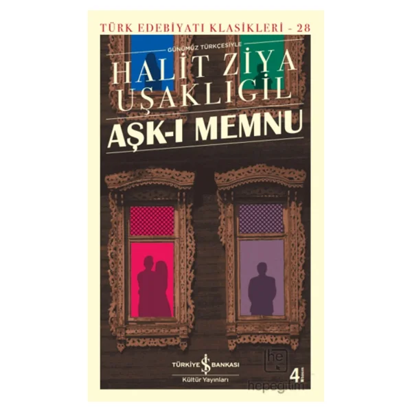 Aşk-ı Memnu - Halit Ziya Uşaklıgil İş Bankası Kültür Yayınları - Görsel 3