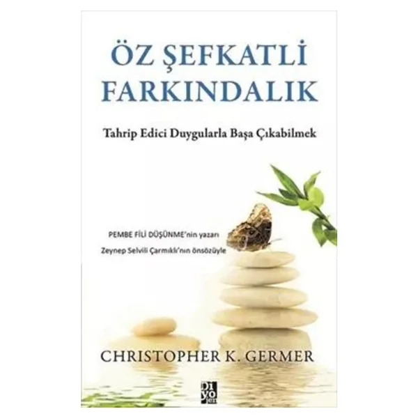Öz Şefkatli Farkındalık - Christopher K. Germer - Görsel 7