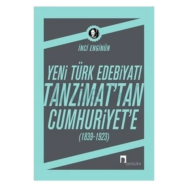 Yeni Türk Edebiyatı Tanzimat'tan Cumhuriyet'e - İnci Enginün - Görsel 3