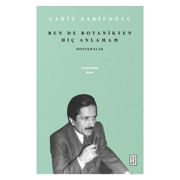 Ben de Botanikten Hiç Anlamam - Cahit Zarifoğlu - Görsel 2