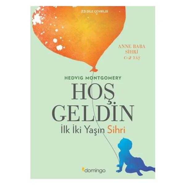 Hoş Geldin - İlk İki Yaşın Sihri - Hedvig Montgomery - Görsel 2