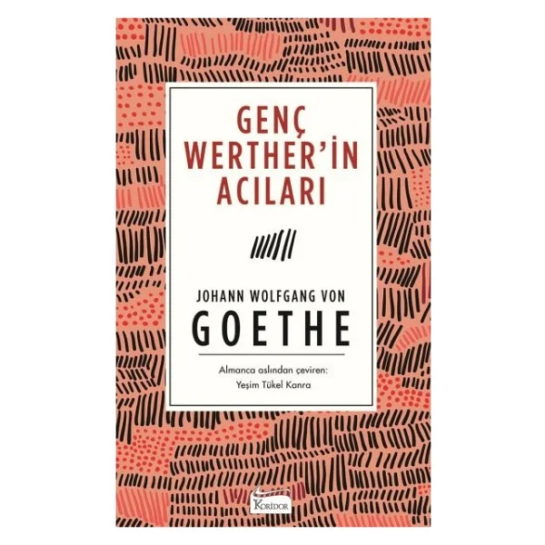 Genç Werther'in Acıları - Johann Wolfgang Von Goethe Koridor Yayıncılık - Görsel 4