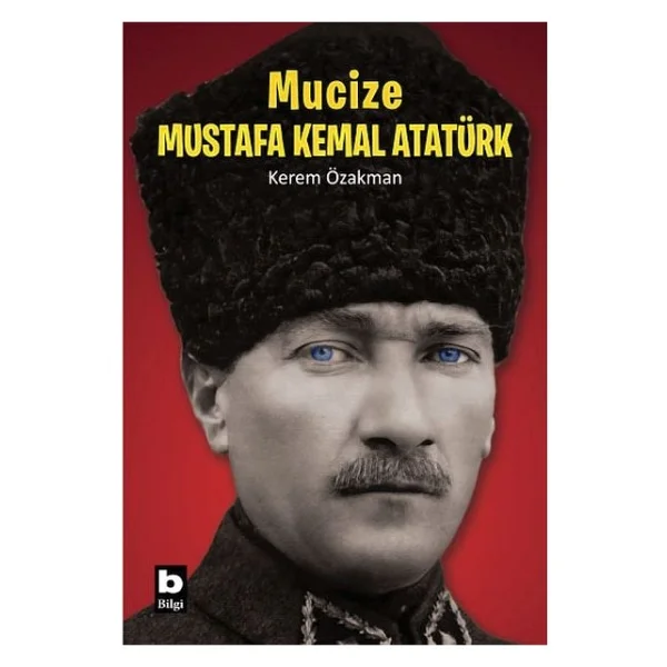 Mucize Mustafa Kemal Atatürk - Kerem Özakman - Görsel 3