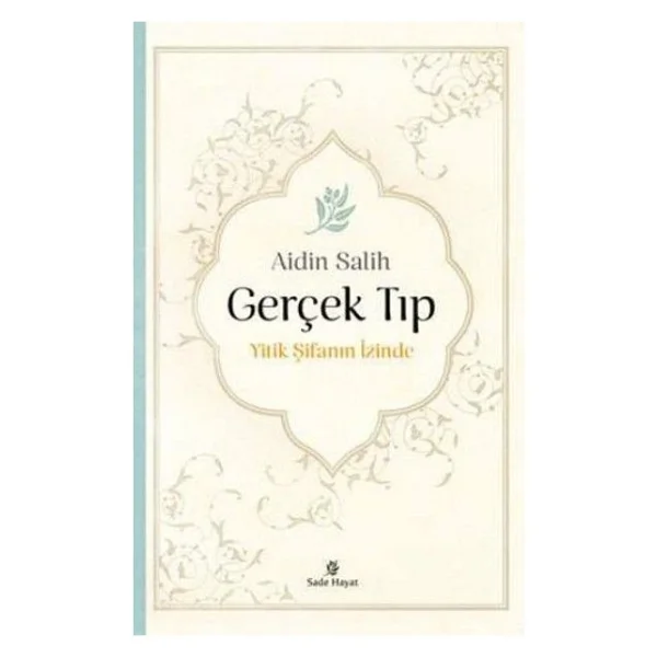 Gerçek Tıp Yitik Şifanın İzinde - Aidin Salih - Görsel 2