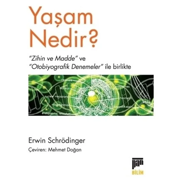 Yaşam Nedir? - Erwin Schrödinger - Görsel 2