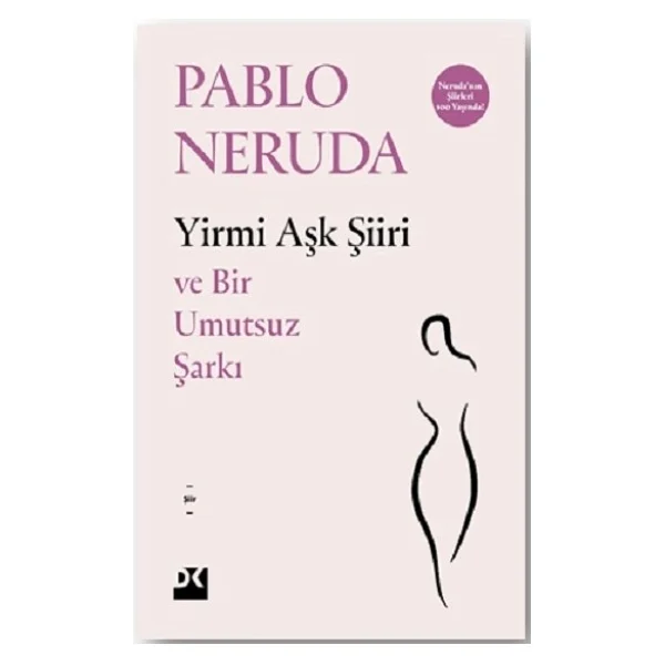Yirmi Aşk Şiiri ve Umutsuz Bir Şarkı - Pablo Neruda - Görsel 3
