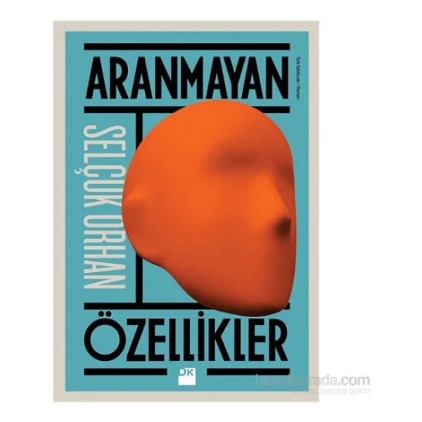 Aranmayan Özellikler - Selçuk Orhan - Görsel 2
