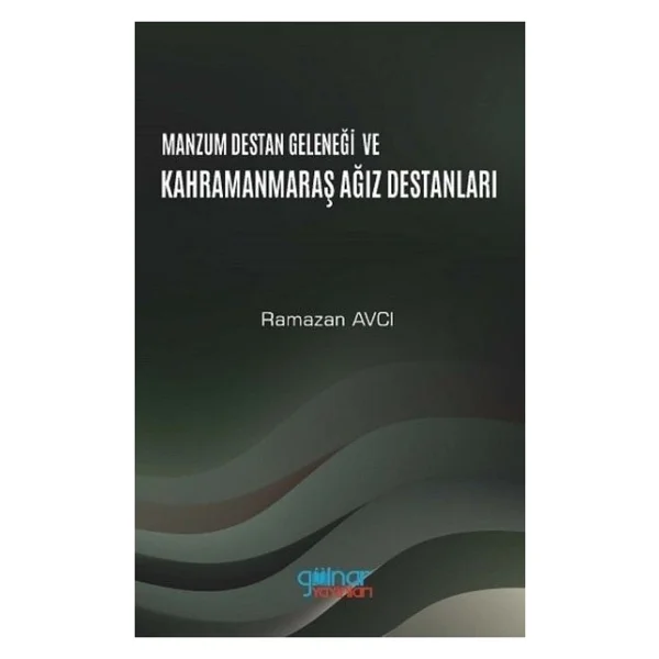 Manzum Lügat Geleneği ve Kahramanmaraş Ağız Destanları - Ramazan Avcı - Görsel 2