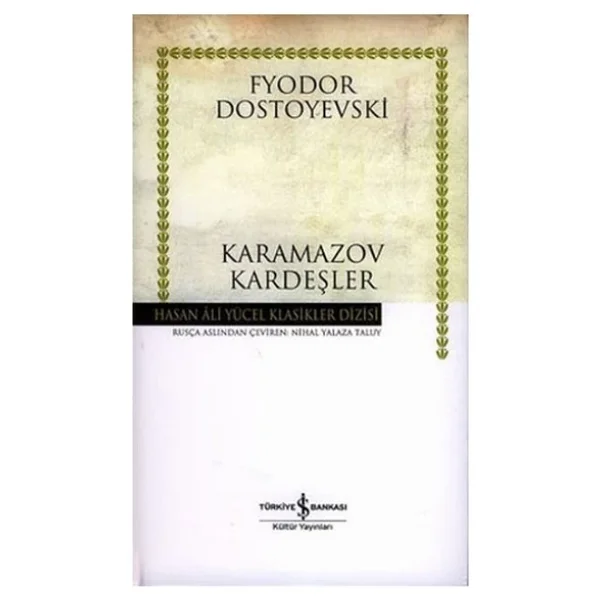 Karamazov Kardeşler - Fyodor Mihayloviç Dostoyevski İş Bankası Kültür Yayınları - Görsel 6