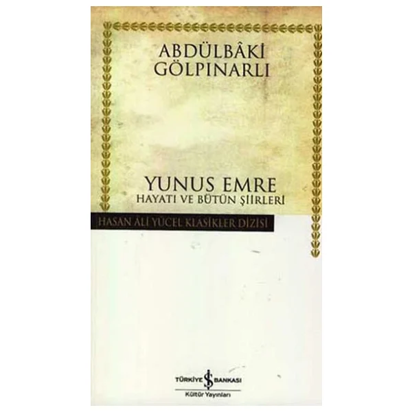 Yunus Emre Hayatı Ve Bütün Şiirleri - Abdülbaki Gölpınarlı - Görsel 3