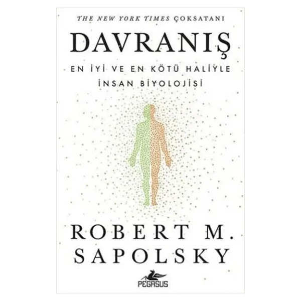 Davranış: En İyi Ve En Kötü Haliyle İnsan Biyolojisi - Robert M. Sapolsky - Görsel 4