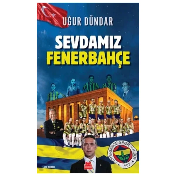 Sevdamız Fenerbahçe - Uğur Dündar - Görsel 4