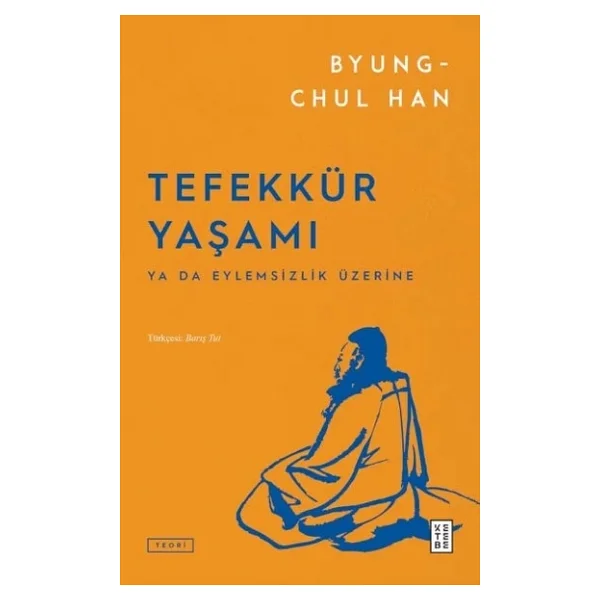 Tefekkür Yaşamı - Byung-Chul Han - Görsel 4