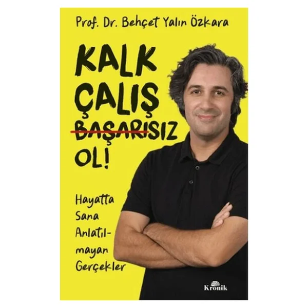 Kalk Çalış Başarısız Ol! - Behçet Yalın Özkara - Görsel 5
