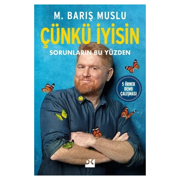 Çünkü İyisin - Sorunların Bu Yüzden - M. Barış Muslu - Görsel 4