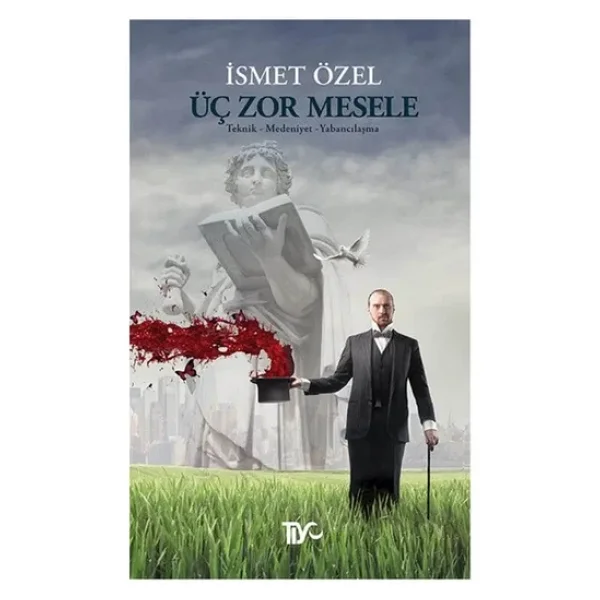 Üç Zor Mesele - İsmet Özel - Görsel 4