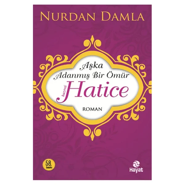 Hz. Hatice Aşka Adanmış Bir Ömür - Nurdan Damla - Görsel 5