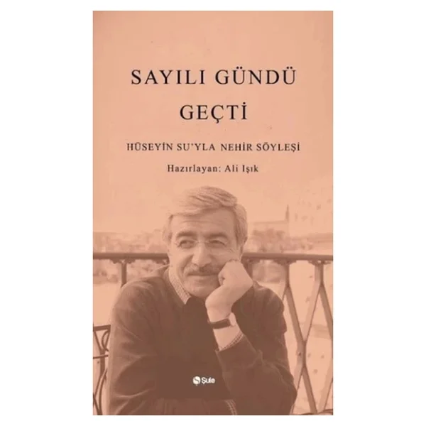 Sayılı Gündü Geçti - Hüseyin Su'yla Nehir Söyleşi - Ali Işık - Görsel 3