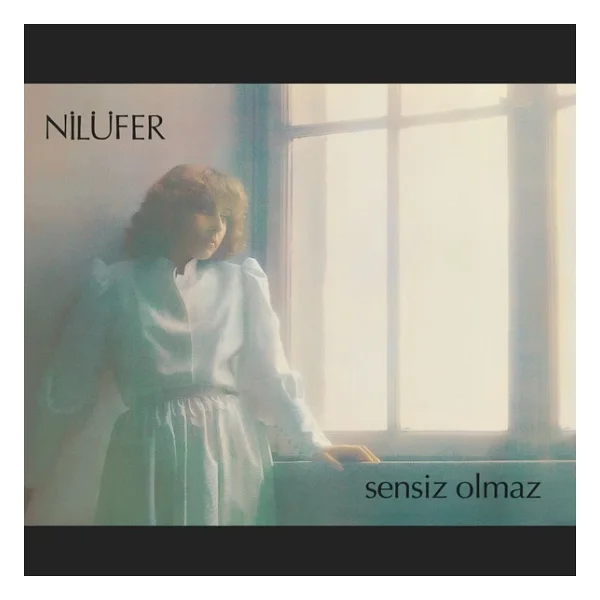 Nilüfer - Sensiz Olmaz Plak - Görsel 7