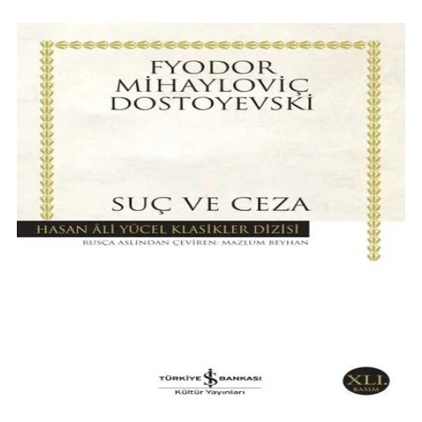 Suç Ve Ceza - Fyodor Mihayloviç Dostoyevski İş Bankası Kültür Yayınları - Görsel 5