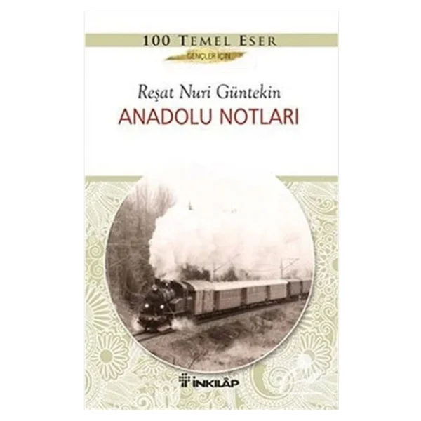 Anadolu Notları - Reşat Nuri Güntekin - Görsel 6