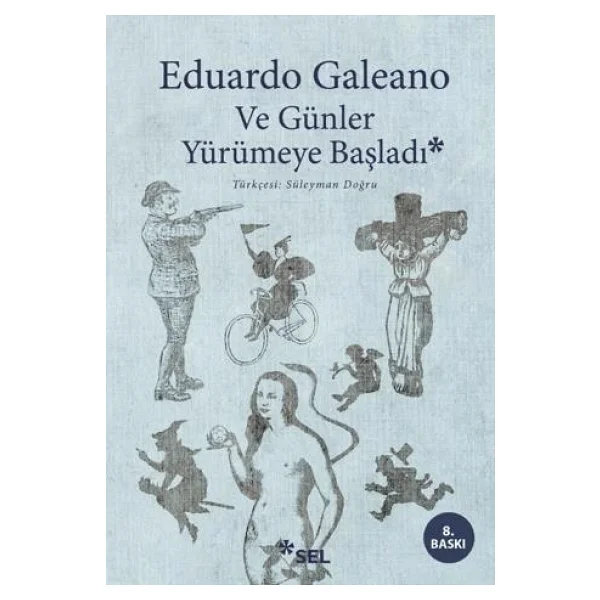 Ve Günler Yürümeye Başladı - Eduardo Galeano - Görsel 4