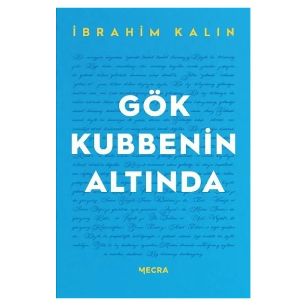 Gök Kubbenin Altında - İbrahim Kalın - Görsel 4