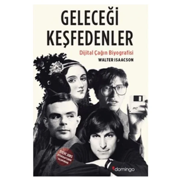 Geleceği Keşfedenler - Dijital Çağın Biyografisi - Walter Isaacson - Görsel 6