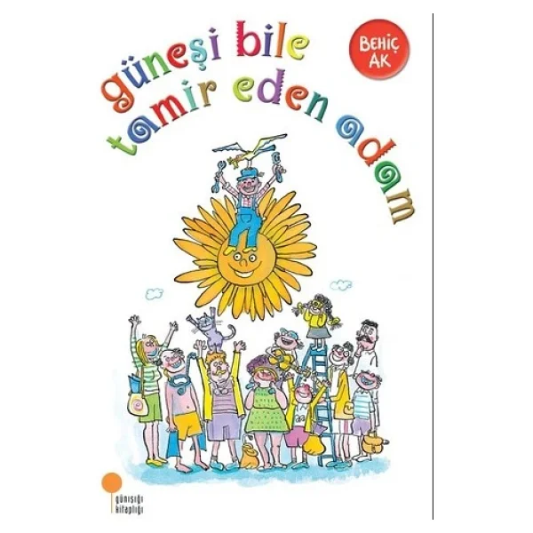 Güneşi Bile Tamir Eden Adam - Behiç Ak - Görsel 3