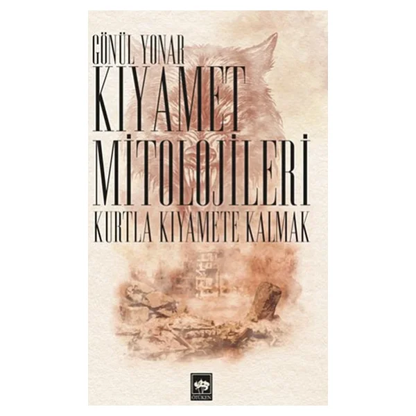 Kıyamet Mitolojileri-Kurtla Kıyamete Kalmak - Görsel 4