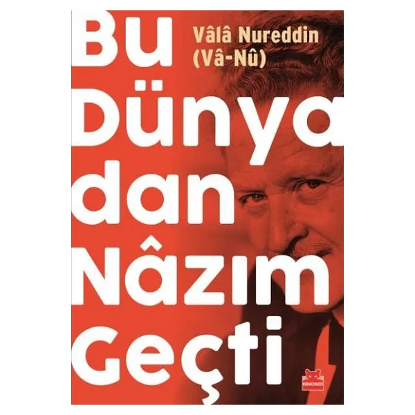Bu Dünyadan Nazım Geçti - Vala Nureddin - Görsel 5