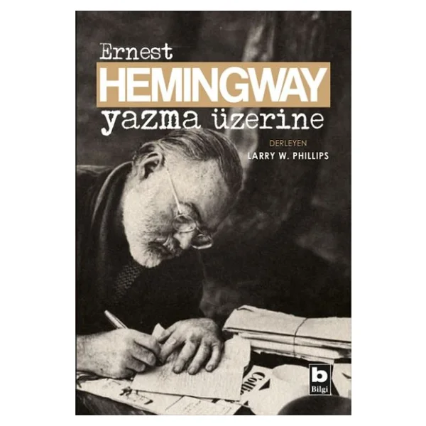 Yazma Üzerine - Ernest Hemingway - Görsel 6