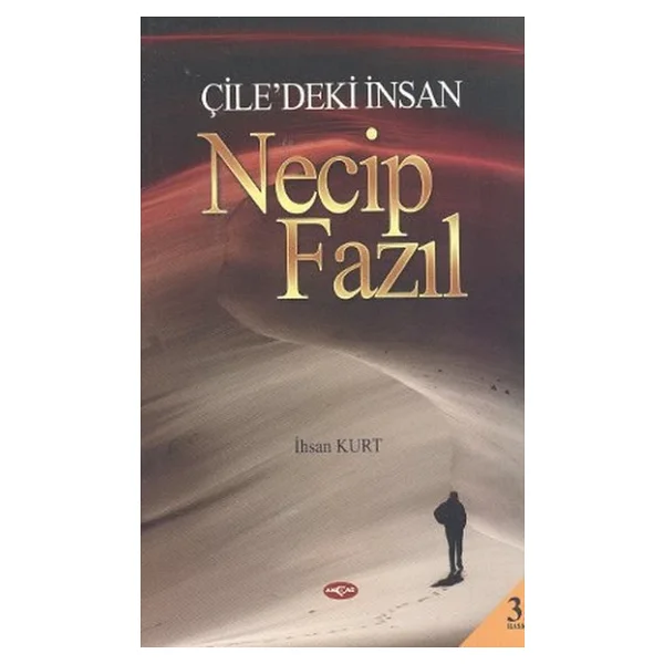 Çile'deki İnsan Necip Fazıl - İhsan Kurt - Görsel 4