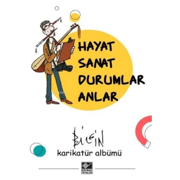 Hayat Sanat Durumlar Anlar - Mustafa Bilgin - Görsel 4