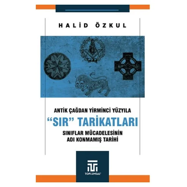 Antik Çağdan Yirminci Yüzyıla "Sır" Tarikatları - Halid Özkul - Görsel 4