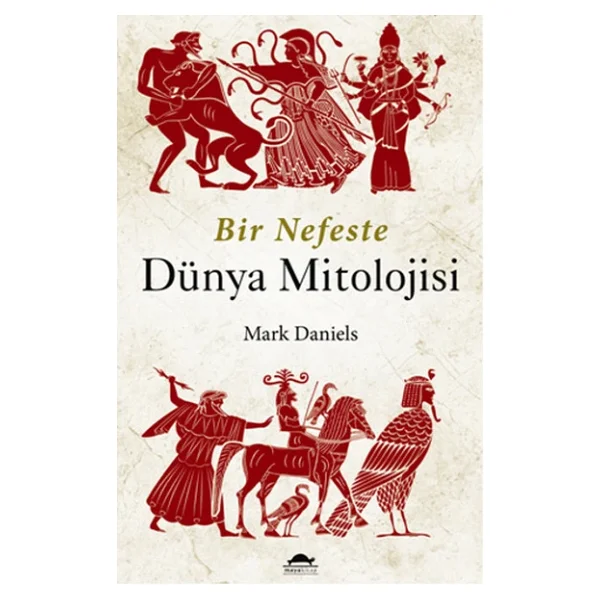Bir Nefeste Dünya Mitolojisi - Mark Daniels - Görsel 3