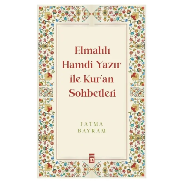 Elmalılı Hamdi Yazır İle Kur'an Sohbetleri - Fatma Bayram - Görsel 4