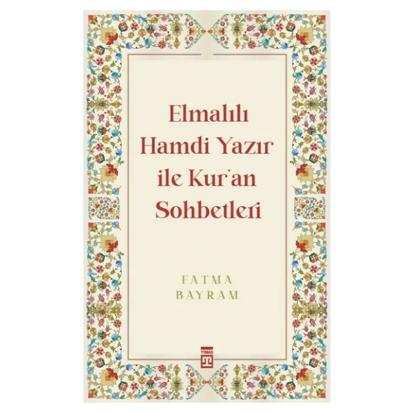 Elmalılı Hamdi Yazır İle Kur'an Sohbetleri - Fatma Bayram - Görsel 3