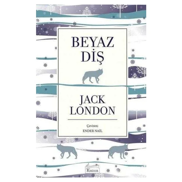 Beyaz Diş - Jack London - Görsel 5