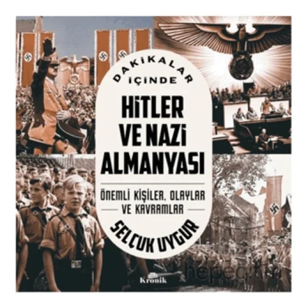 Dakikalar Içinde Hitler Ve Nazi Almanyası - Selçuk Uygur - Görsel 5