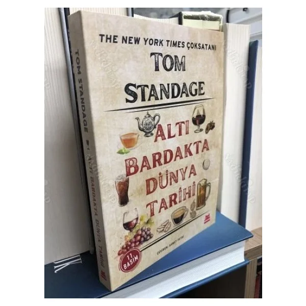 Altı Bardakta Dünya Tarihi - Tom Standage - Görsel 5