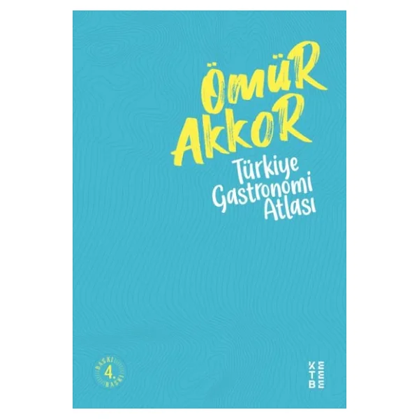 Türkiye Gastronomi Atlası - Ömür Akkor - Görsel 3