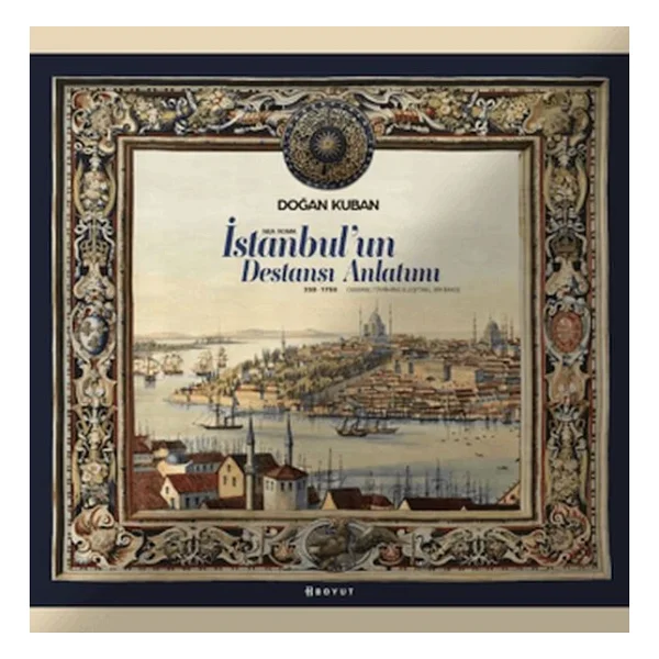 İstanbul'un Destansı Anlatımı - Doğan Kuban - Görsel 4
