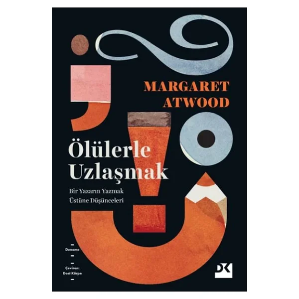 Ölülerle Uzlaşmak - Margaret Atwood - Görsel 3