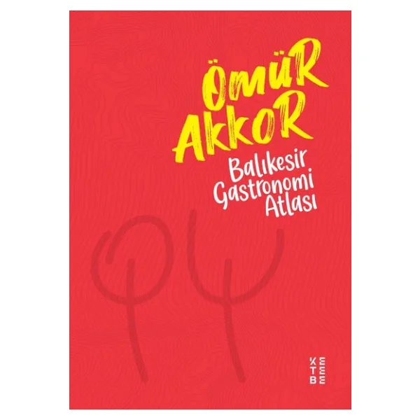 Balıkesir Gastronomi Atlası - Ömür Akkor - Görsel 4